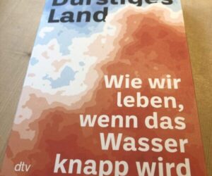 Lesung: Wie wir leben, wenn das Wasser knapp wird!